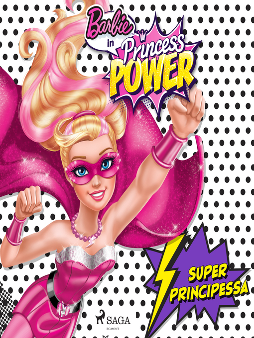 Title details for Barbie super principessa by Mattel - Wait list
